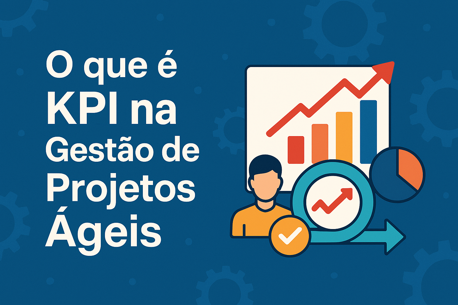 artigo explicando conceitos básicos sobre KPI em gestão ágil de projetos