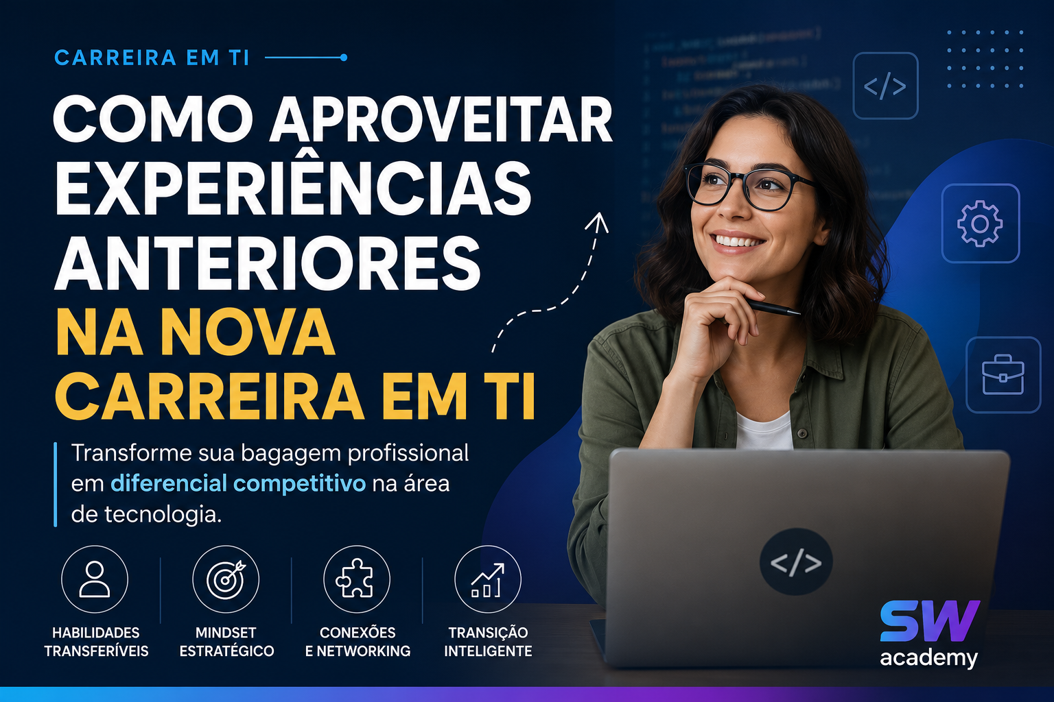 Como aproveitar experiências anteriores na nova carreira em TI